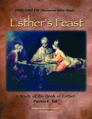 Esther's Feast: A Study of the Book of Esther (2001-2002)