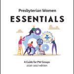 Presbyterian Women Essentials: A Guide for PW Groups (2026–2027 edition - download only)