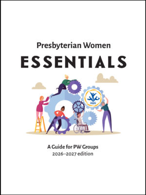 Presbyterian Women Essentials: A Guide for PW Groups (2026–2027 edition - download only)