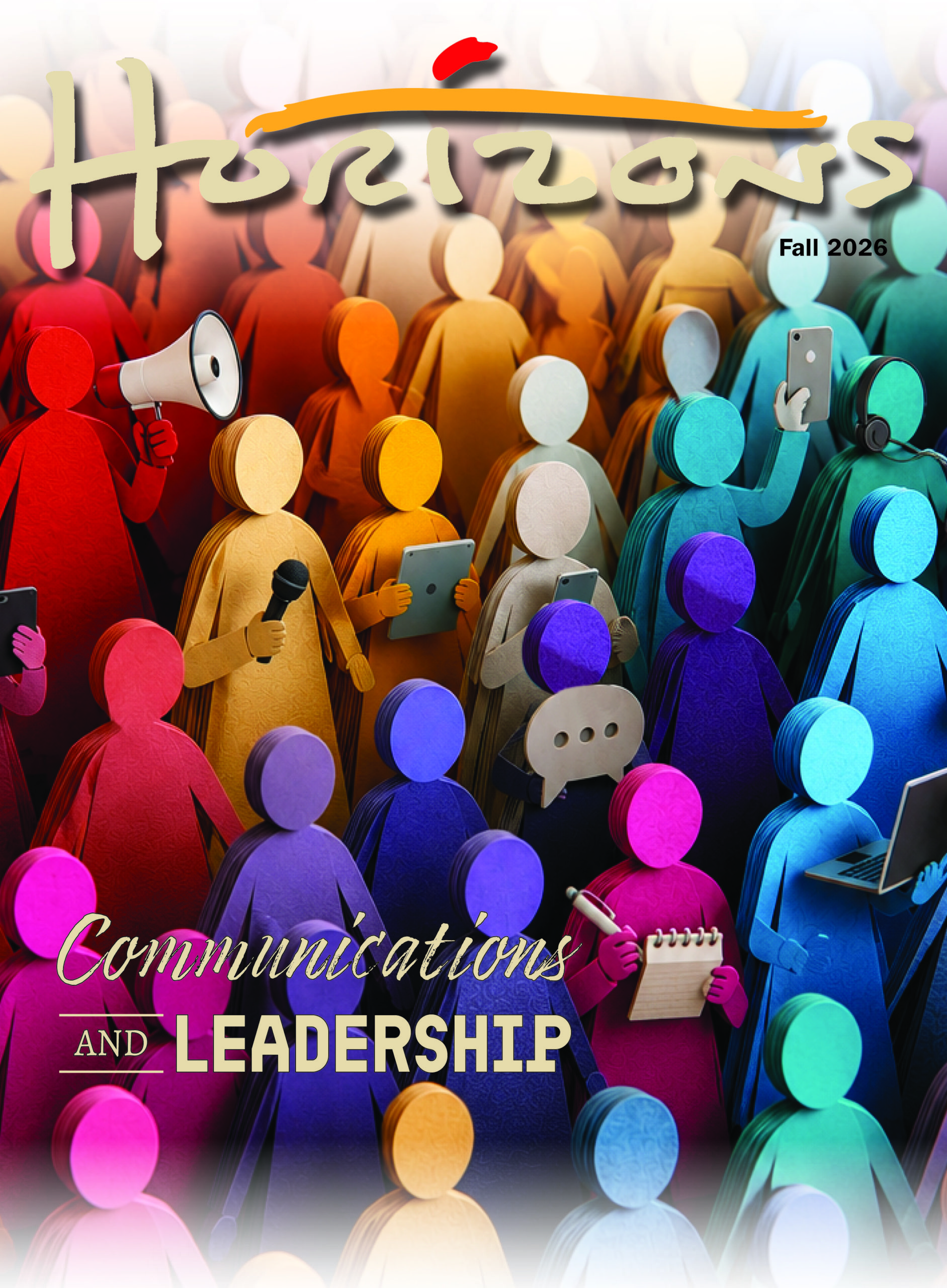Horizons Magazine, Fall 2026: Communications and Leadership