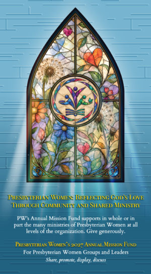 2027 Presbyterian Women Annual Mission Fund Promotional Resource